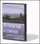 TO THINK LIKE A COMPOSER DVD
